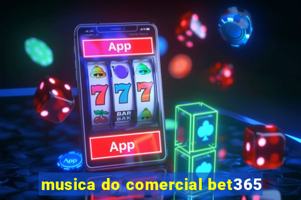 musica do comercial bet365